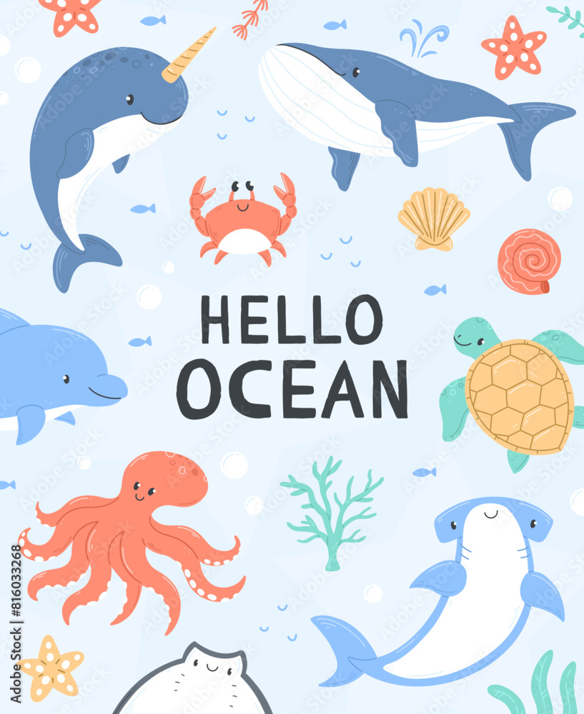 A poster with cute cartoon sea animals on a blue background with the inscription hello ocean. Vector illustration design card with whale, dolphin, octopus, shark, narwhal, sea turtle, crab A poster with cute cartoon sea animals on a blue background with the inscription hello ocean. Vector illustration design card with whale, dolphin, octopus, shark, narwhal, sea turtle, crab