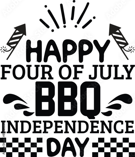 Happy Four of July Bbq Independence Day
