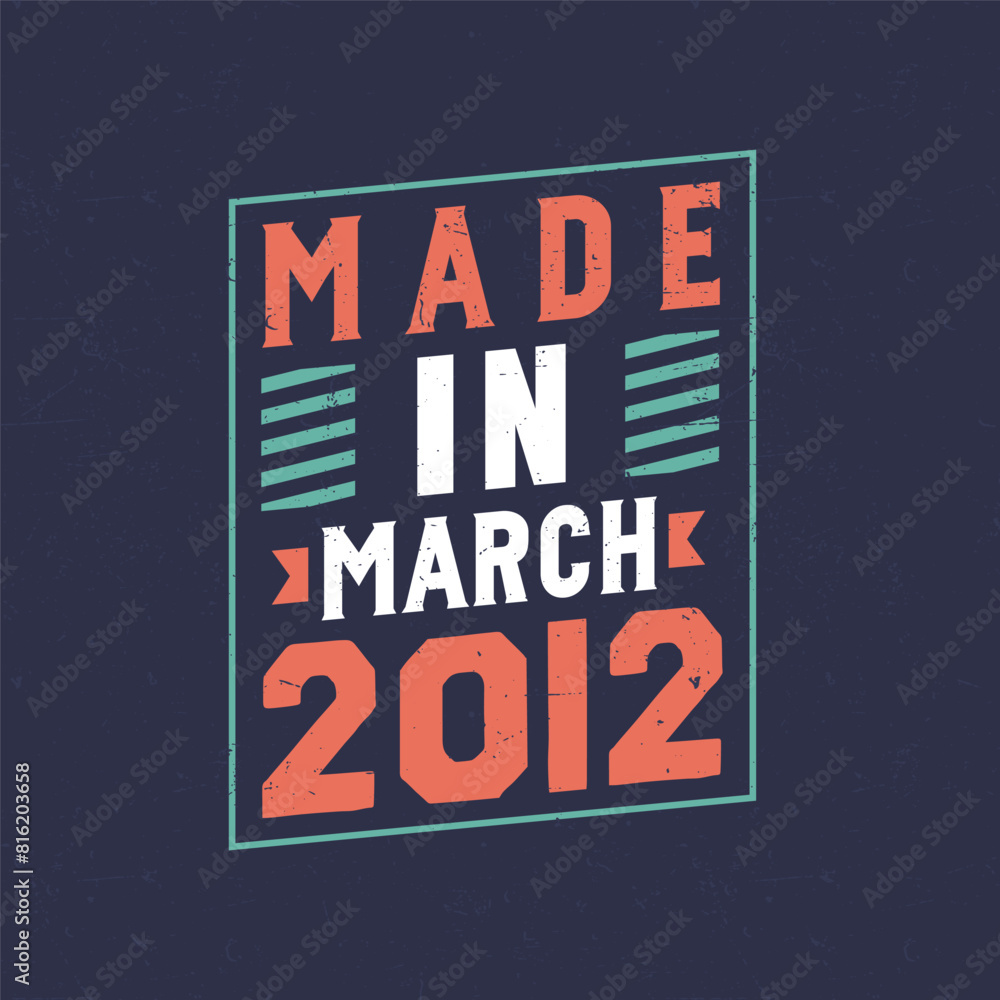 Fototapeta premium Made in March 2012. Birthday celebration for those born in March 2012