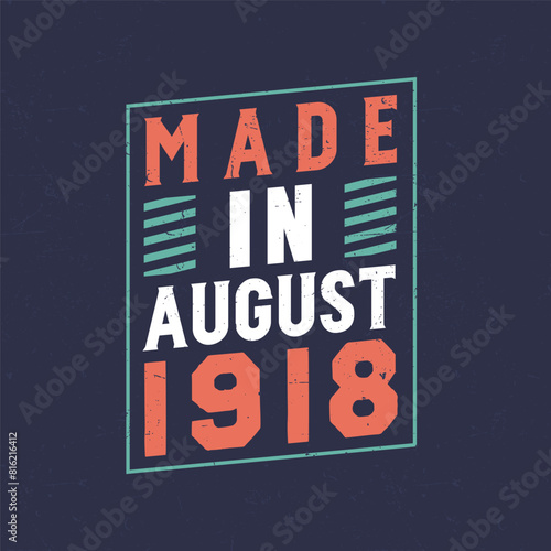 Made in August 1918. Birthday celebration for those born in August 1918
