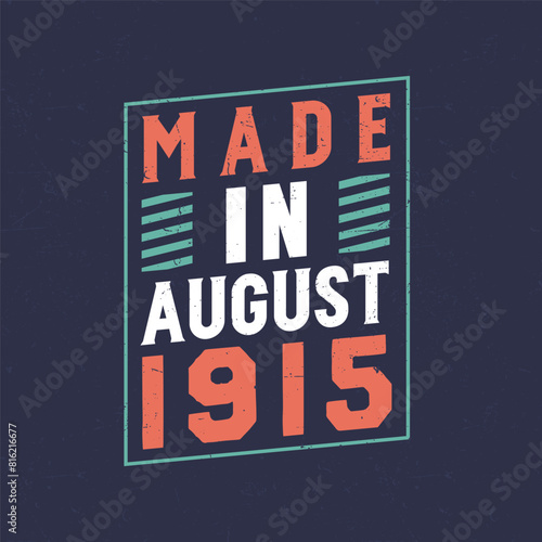 Made in August 1915. Birthday celebration for those born in August 1915