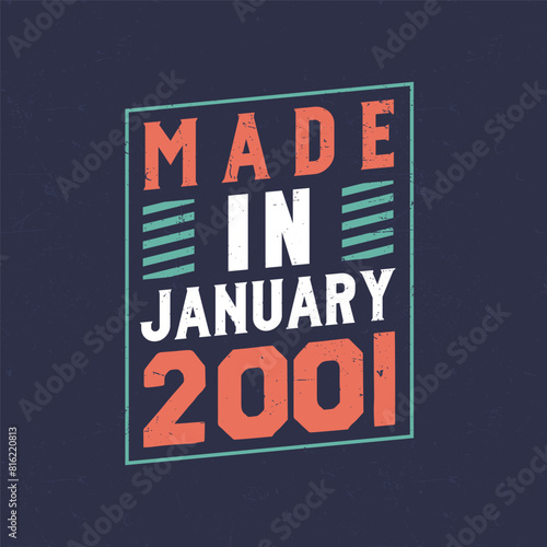 Made in January 2001. Birthday celebration for those born in January 2001