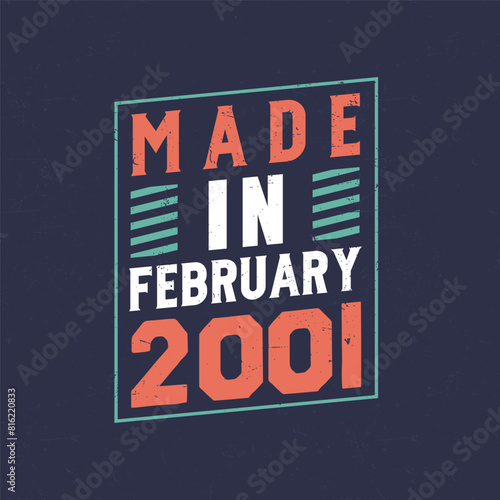 Made in February 2001. Birthday celebration for those born in February 2001