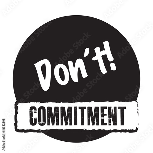 Make no commitment