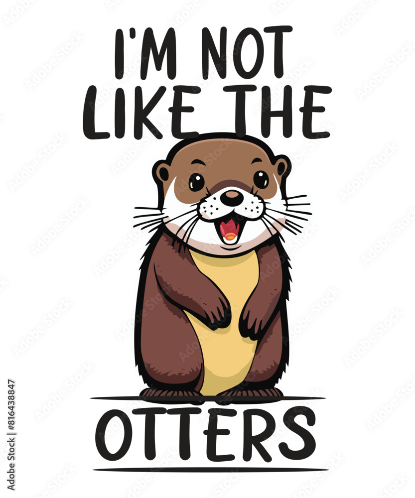 I’m not like the otters funny otter T-shirt design vector, otter funny shirt, otter cute shirt, otter saying, Sarcastic shirt, sea animal,
I’m not like the otters funny otter T-shirt design vector, otter funny shirt, otter cute shirt, otter saying, Sarcastic shirt, sea animal,
