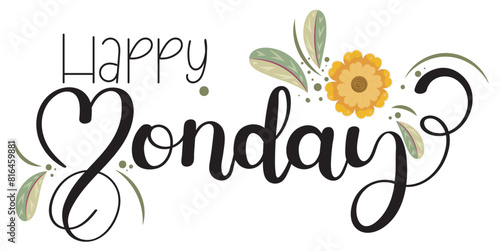 Happy MONDAY. Hello Monday vector days of the week with flowers and leaves. Illustration (Monday)	