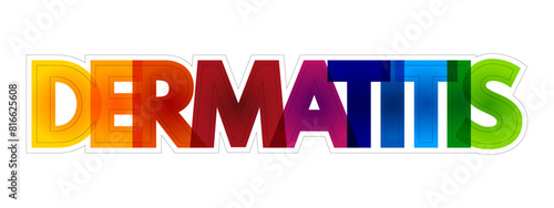 Dermatitis - general term that describes a common skin irritation, colourful text concept background