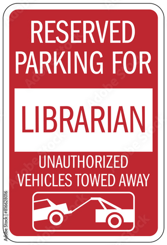 Library parking sign reserved parking for librarian