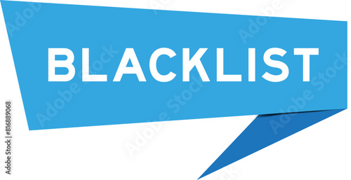 Blue color speech banner with word blacklist on white background