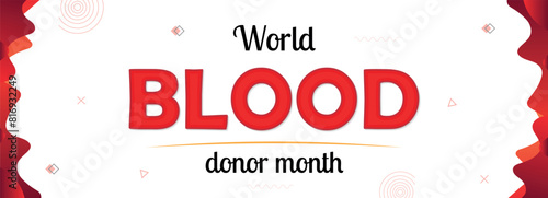 World blood donation month, blood donor day on June 14, red typographic banner, encourage volunteers for charity event