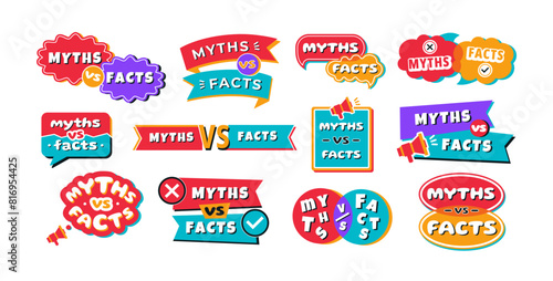 Myths vs facts badges. Myth and fact speech bubbles, flags and geometric frames with versus tag. Emblems vector set