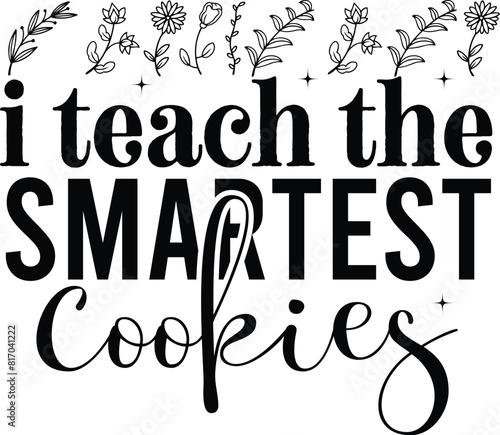 I teach the smartest cookies photo