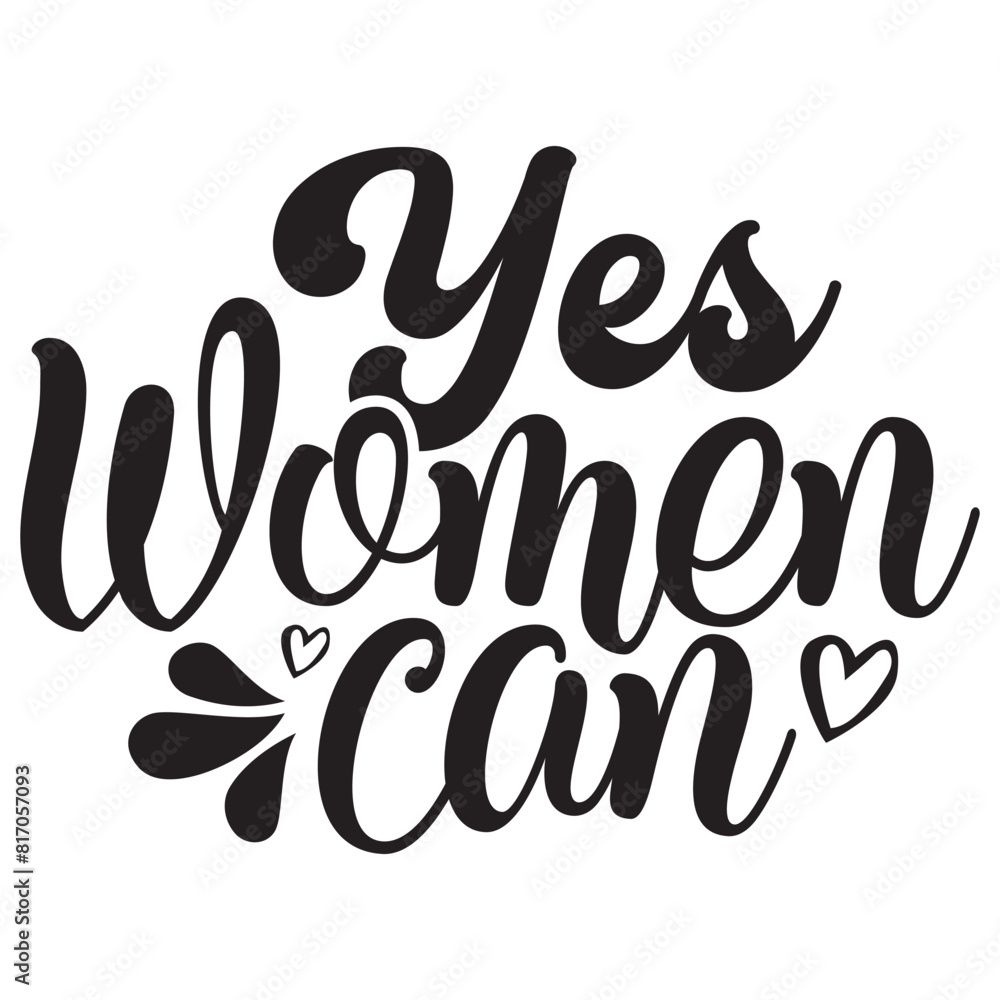 Yes Women Can t shirt design, vector file  