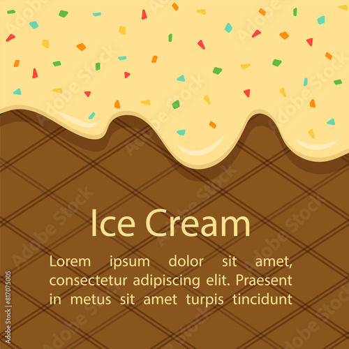 Cute ice cream background with beige vanilla sauce and multicolored splashes on a seamless upper border on the background of a waffle cone. Flat vector illustration.