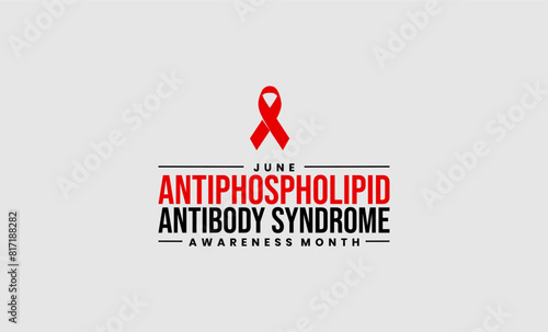 Antiphospholipid Antibody Syndrome Awareness Month Holiday Concept