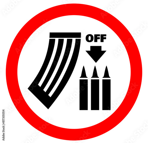Magazine off weapon sign. No loaded weapons allowed. Magazines forbidden. Loaded weapons forbidden red circle sign.