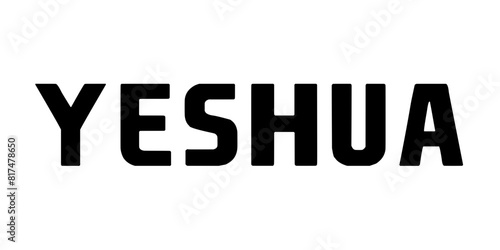 YESHUA - Text, word, name of Jesus in Hebrew for posters or banners. Lettering design, Christian vector illustration with beautiful calligraphy