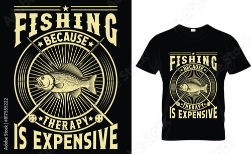 Fishing Because therapy is expensive  Fishing vector design t shirt design....