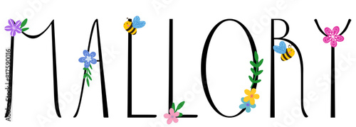 Mallory - black color with spring flowers and bees - name written - ideal for websites,, presentations, greetings, banners, cards, books, t-shirt, sweatshirt, prints, cricut, silhouette, sublimation