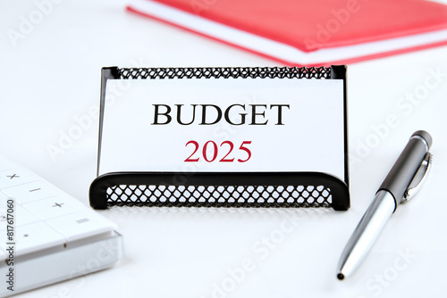 Concept of Budget 2025 written on a business card on a white background