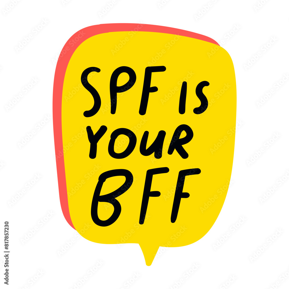 SPF is your BFF. Handwriting phrase. Flat vector design. Illustration on white background. SPF is your BFF. Handwriting phrase. Flat vector design. Illustration on white background.