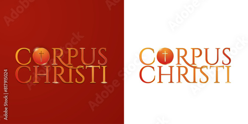 Feast of Corpus Christi Typographic Emblem Design in red and gold metallic design, isolated on white background. Communion Wafer Symbol with a cross. Vector  Illustration. EPS10