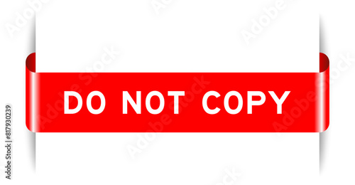 Red color inserted label banner with word do not copy on white background