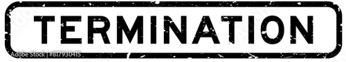 Grunge black termination word square rubber seal stamp on white background