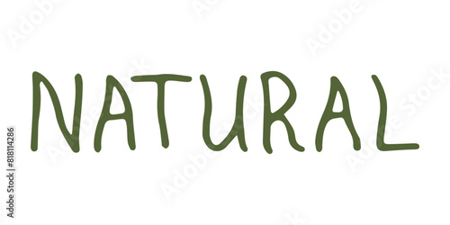 Natural text on isolated background.Hand lettering.Vector.