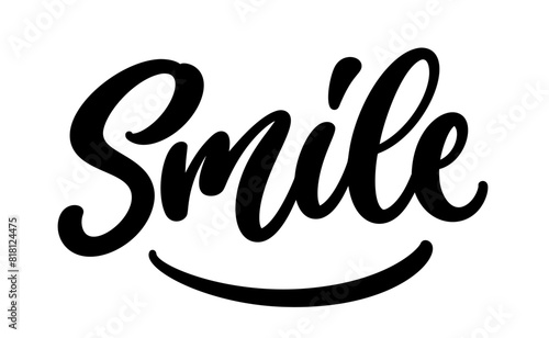 Smile, hand drawn calligraphy. Modern handwritten brush lettering design. Smile - text composition. Vector typography.