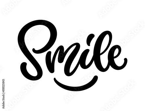 Smile, hand drawn calligraphy lettering composition. Modern handwritten brush text design.