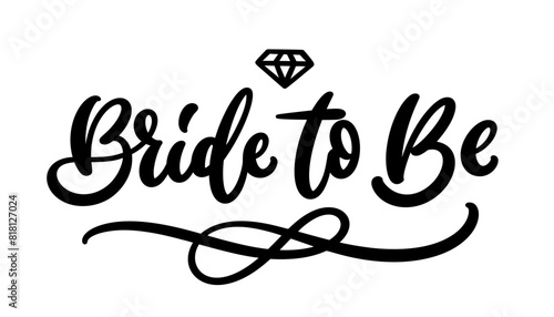 Bride to be text, hand drawn calligraphy. Modern handwritten brush lettering design. Bride to Be - text composition. Vector typography.