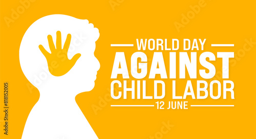 12 June is World Day Against Child Labor background template. Holiday concept. use to background, banner, placard, card, and poster design template with text inscription and standard color. vector