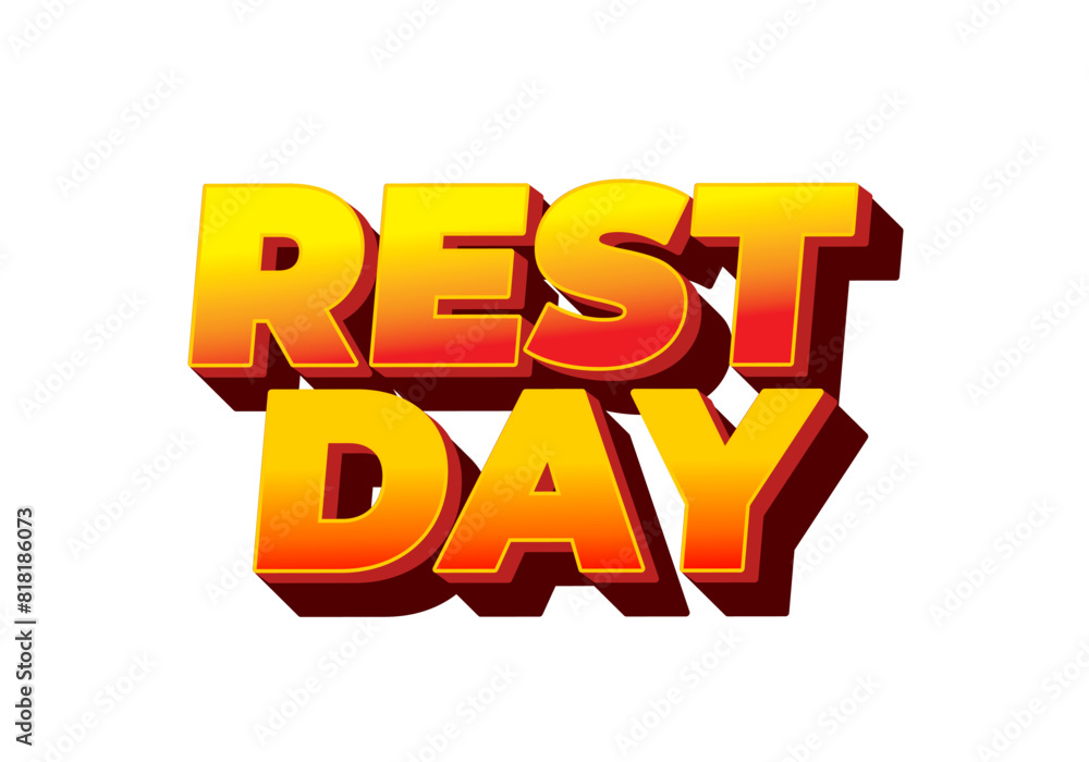 Rest day. Text effect in 3D style with good colors Rest day. Text effect in 3D style with good colors