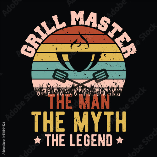 grill master the man the myth the legend