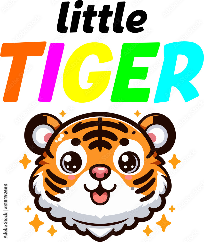 Little Tiger cute- funny Tiger character drawing. Lettering poster or t shirt textile graphic design. Cute lion character illustration. Little Tiger cute- funny Tiger character drawing. Lettering poster or t shirt textile graphic design. Cute lion character illustration.