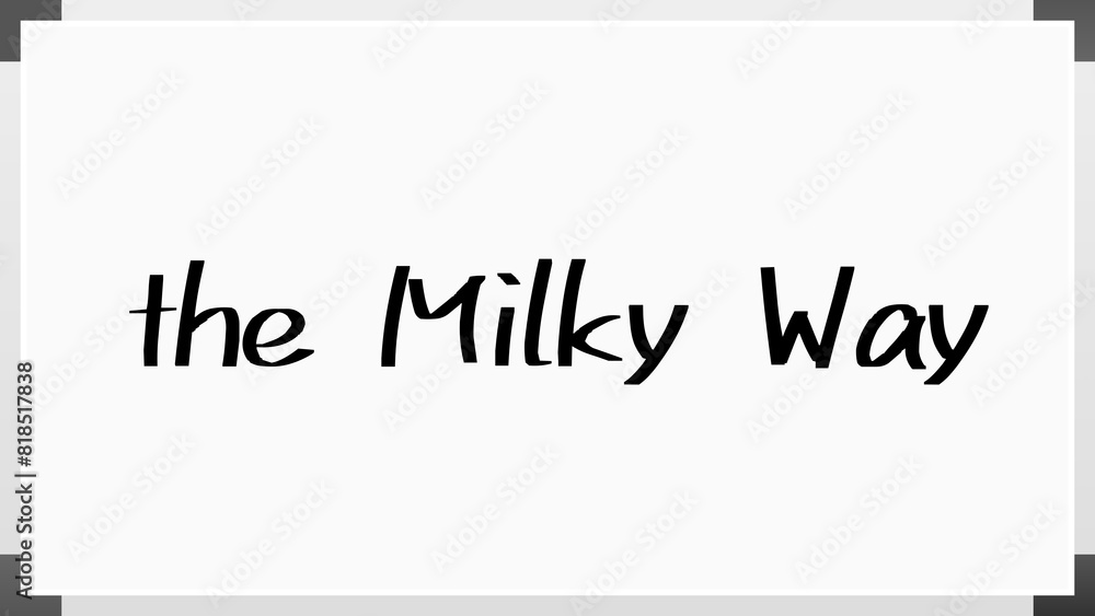 the Milky Way のホワイトボード風イラスト