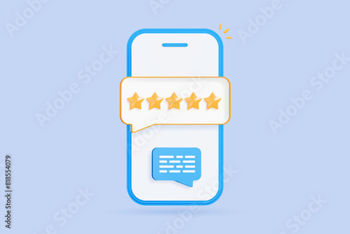 3D Phone with customer feedback and speech bubble message. Smartphone with five star rating on screen. Positive user reviews. Satisfaction survey. Cartoon design icon. 3D Vector illustration