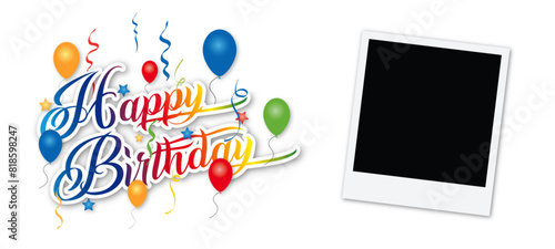 Happy birthday with colourful balloons and falling confetti. Birthday concep with photo frame.