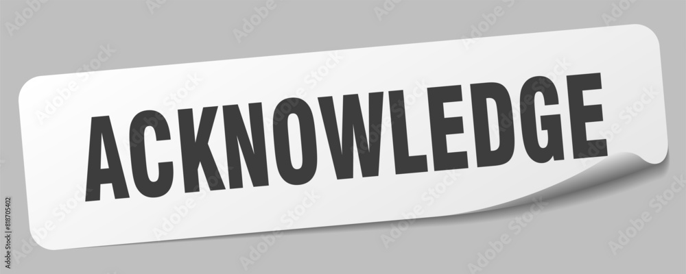 acknowledge sticker. acknowledge label acknowledge sticker. acknowledge label