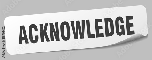 acknowledge sticker. acknowledge label