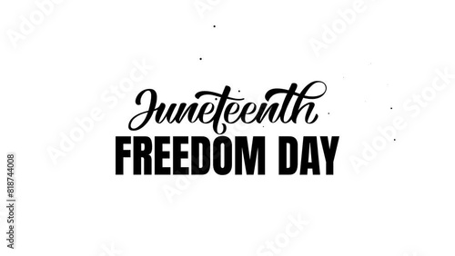 Juneteenth text animation in  black and white for banner, greeting, celebration, events, etc. Juneteenth is also known as Freedom Day or Emancipation Day photo