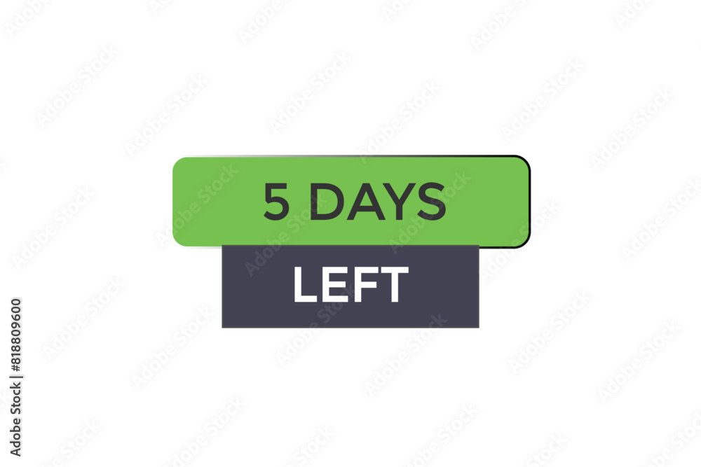 5 days left countdown to go one time, background template 5 days left, countdown sticker left banner business, sale, label button, 5 days left countdown to go one time, background template 5 days left, countdown sticker left banner business, sale, label button,