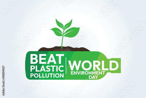 Beat plastic pollution, world environment day, design template, a plastic bottle, a green plant is growing in the soil.