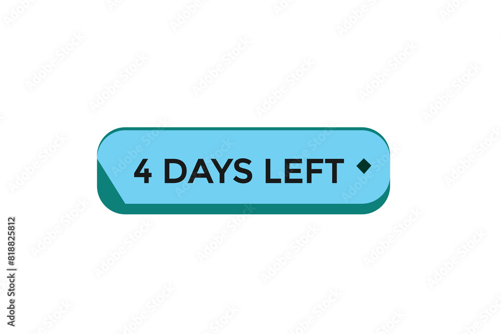 4 days left countdown to go one time, background template 4 days left, countdown sticker left banner business,sale, label button,
4 days left countdown to go one time, background template 4 days left, countdown sticker left banner business,sale, label button,