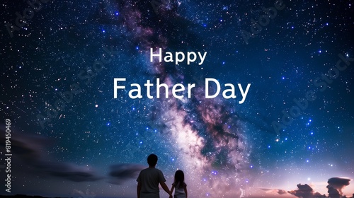 "Happy Father's Day" text in the center with a human hand holding a child's hand, with a background of a starry night sky and Milky Way.