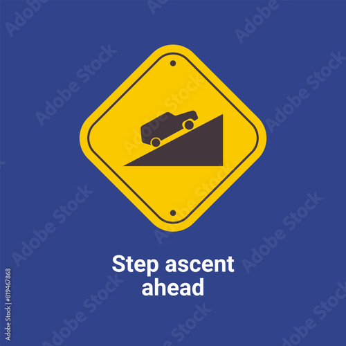 Warning Traffic Signs, Step ascent ahead