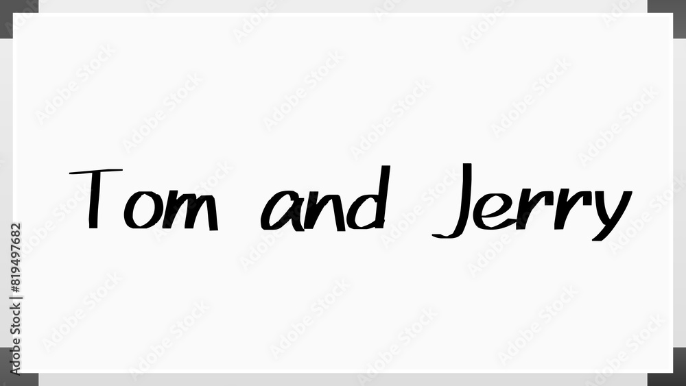 Tom and Jerry のホワイトボード風イラスト Tom and Jerry のホワイトボード風イラスト
