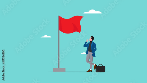 Red flag warning to be careful for business or economic, smart businessman who is careful of red flags a symbol of business or economic disaster