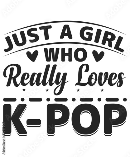 just a girl who really loves Kpop